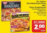 Aktuelles Die Ofenfrische Pizza oder Pizza Tradizionale Angebot bei Marktkauf in Fürth ab 2,00 €