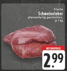 Aktuelles Frische Schweineleber Angebot bei E center in Oberhausen ab 2,99 €