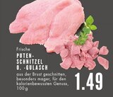 Aktuelles Frische Putenschnitzel Angebot bei E center in Gelsenkirchen ab 1,49 €