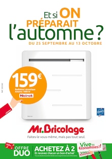 Prospectus Mr. Bricolage à Saint-Vincent, "Et si on préparait l’automne ?", 23 pages de promos valables du 25/09/2024 au 13/10/2024