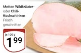 Wildkräuter-Kochschinken im Angebot bei GLOBUS in Duisburg Wildkräuter-Kochschinken Angebote von Metten bei GLOBUS Duisburg für 1,99 €