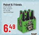 Maisel & Friends bei Trinkgut im Moers Prospekt für 6,49 €