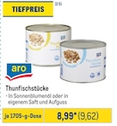 Thunfischstücke Angebote von aro bei Metro Hemer für 9,62 €