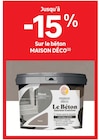 Jusqu’à -15 % sur le béton MAISON DÉCO - MAISON DÉCO - LEROY MERLIN Jusqu’à -15 % sur le béton MAISON DÉCO - MAISON DÉCO dans le catalogue LEROY MERLIN