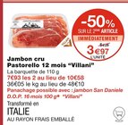 Jambon cru Pastorello 12 mois - Villani en promo chez Monoprix Villeneuve-d'Ascq à 3,97 €