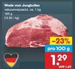 Aktuelle Rindfleisch Angebote bei Netto Marken-Discount in Mönchengladbach Aktuelles Wade vom Jungbullen Angebot bei Netto Marken-Discount in Mönchengladbach ab 1,29 €