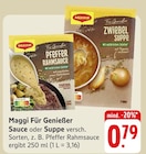 Für Genießer Sauce oder Suppe Angebote von Maggi bei E center Villingen-Schwenningen für 0,79 €