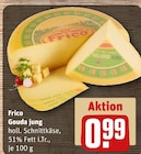 Gouda jung bei REWE im Gedern Prospekt für 0,99 €
