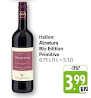 Bio Edition Primitivo bei EDEKA im Ittlingen Prospekt für 3,99 €