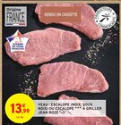 Veau : escalope (noix, sous noix) ou escalope à griller - JEAN ROZÉ dans le catalogue Intermarché