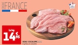 Promo VEAU : ESCALOPE à 14,95 € dans le catalogue Auchan Supermarché à Féron