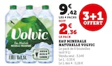 Eau Minérale Naturelle - Volvic en promo chez Super U Perpignan à 9,42 €