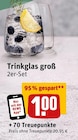 Trinkglas groß Angebote bei REWE Rosenheim für 1,00 €