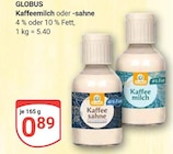 Aktuelle Sahne Angebote bei GLOBUS in Koblenz Aktuelles Kaffeemilch oder -sahne Angebot bei GLOBUS in Koblenz ab 0,89 €