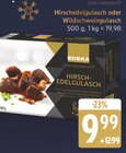 Hirschedelgulasch im Angebot bei EDEKA in Buchholz Hirschedelgulasch Angebote von EDEKA bei EDEKA Buchholz für 9,99 €