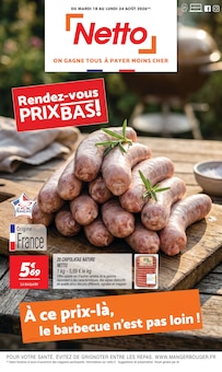 Catalogue Netto à Grasse cette semaine, valable du 18/08/2026 au 24/08/2026 Prospectus Netto à Grasse, "Rendez-vous PRIX BAS !", 16 pages de promos valables du 18/08/2026 au 24/08/2026