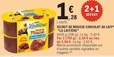 Secret de Mousse Chocolat au Lait - La Laitière en promo chez E.Leclerc Secret de Mousse Chocolat au Lait - La Laitière dans le catalogue E.Leclerc