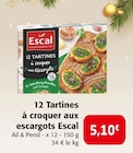 Promo 12 Tartines à croquer aux escargots à 5,10 € dans le catalogue Colruyt à Chevigny-Saint-Sauveur