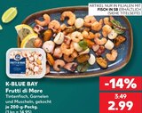 Frutti di Mare Angebote von K-BLUE BAY bei Kaufland Mannheim für 2,99 €