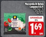 Mozzarella Di Bufala Campana D.O.P. für 1,69 € bei EDEKA im Angebot Mozzarella Di Bufala Campana D.O.P. im aktuellen EDEKA Prospekt