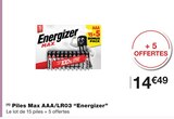 Piles Max AAA/LR03 - Energizer en promo chez Monoprix Neuilly-sur-Seine à 14,49 €