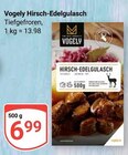Hirsch-Edelgulasch Angebote von Vogely bei GLOBUS Worms für 6,99 €