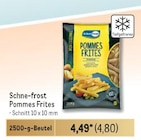 Pommes Frites Angebote von Schne-frost bei Metro Pinneberg für 4,80 €