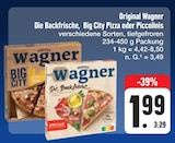 Die Backfrische, Big City Pizza oder Piccolinis von Original Wagner im aktuellen E center Prospekt für 1,99 €