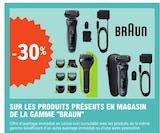 -30% sur les produits présents en magasin de la gamme Braun - Braun dans le catalogue E.Leclerc