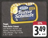 Feines Butter Schmalz Angebote von Meggle bei E center Dresden für 3,49 €