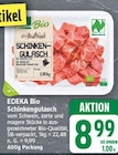 Schinkengulasch von EDEKA Bio im aktuellen E center Prospekt