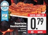 Bayerische Bauchscheiben im EDEKA Prospekt Bayerische Bauchscheiben im aktuellen EDEKA Prospekt für 0,79 €