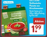 Sizilianische Passata aus Kirschtomaten Basilikum im ALDI SÜD Prospekt Sizilianische Passata aus Kirschtomaten Basilikum von King's Crown im aktuellen ALDI SÜD Prospekt für 1,99 €