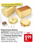 Original Swiss Raclette geräuchert Angebote bei EDEKA Ulm für 1,99 €