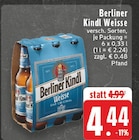 Weisse Angebote von Berliner Kindl bei EDEKA Mülheim für 4,44 €