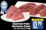 Aktuelle Pute Angebote bei E center in Regensburg Aktuelles Bayerische Puten-Oberkeulen-Steaks natur Angebot bei E center in Regensburg ab 0,99 €