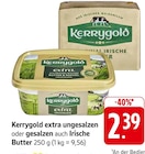 extra ungesalzen im Angebot bei E center in Waiblingen extra ungesalzen Angebote von Kerrygold bei E center Waiblingen für 2,39 €