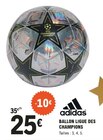 Ballon Ligue des Champions - adidas dans le catalogue E.Leclerc