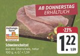 Schweineschnitzel im Angebot bei E center in Fürth Schweineschnitzel Angebote bei E center Fürth für 1,22 €
