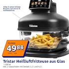 Heißluftfritteuse aus Glas im Action Prospekt Heißluftfritteuse aus Glas von Tristar im aktuellen Action Prospekt für 49,88 €