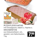 Pizzafleischkäse mit Champignons, Salami u. Paprika o. Hackbraten bei EDEKA im  Prospekt für 7,99 €
