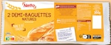 2 Demi-baguettes précuites natures - Netto - Netto 2 Demi-baguettes précuites natures - Netto à 0,33 € dans le catalogue Netto