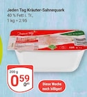 Kräuter-Sahnequark Angebote von Jeden Tag bei GLOBUS Salzgitter für 0,59 €