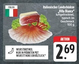 Italienischer Landschinken Villa Bianca Angebote bei EDEKA Jena für 2,69 €