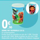 Verre pat patrouille 25 cl à 0,90 € dans le catalogue E.Leclerc