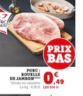 Promo Porc : rouelle de jambon à 0,49 € dans le catalogue U Express à Serres