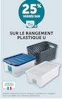 25% VERSÉS SUR MA CARTE U SUR LE RANGEMENT PLASTIQUE U - U en promo chez Super U Montpellier