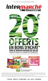 Catalogue Supermarchés Intermarché en cours à Marseille et alentours, JUSQU'À 20€ OFFERTS EN BONS D'ACHAT SUR LE RAYON SURGELÉS SALÉS, 16 pages, 11/02/2025 - 23/02/2025