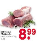 Schweinefiletköpfe für 8,99 € bei EDEKA im Angebot Schweinefiletköpfe im aktuellen EDEKA Prospekt