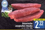 Aktuelle Steak Angebote bei E center in Regensburg Aktuelles Bayerische Jungbullen-Steaks Angebot bei E center in Regensburg ab 2,22 €